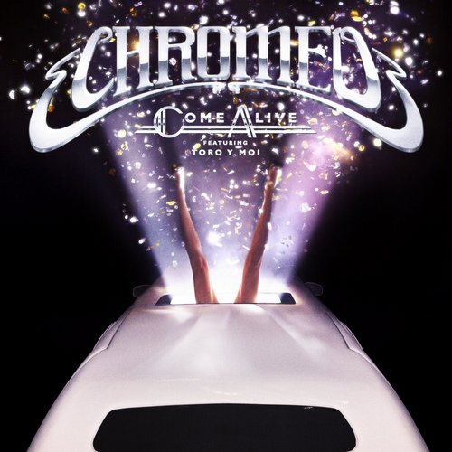 Chromeo – Come Alive: Remixes