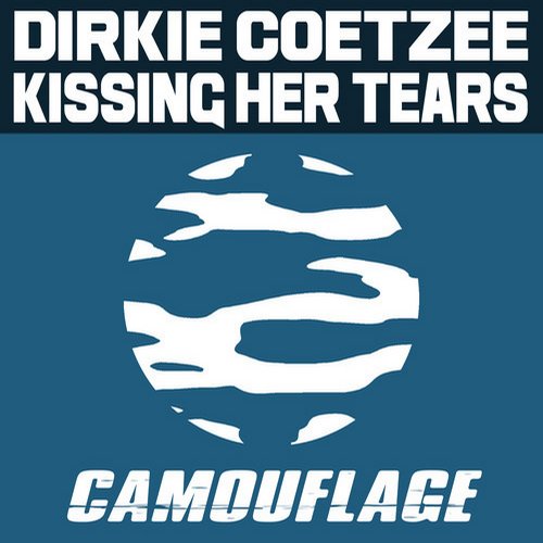 Dirkie Coetzee – Kissing Her Tears