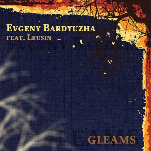 Evgeny Bardyuzha & Leusin – Gleams