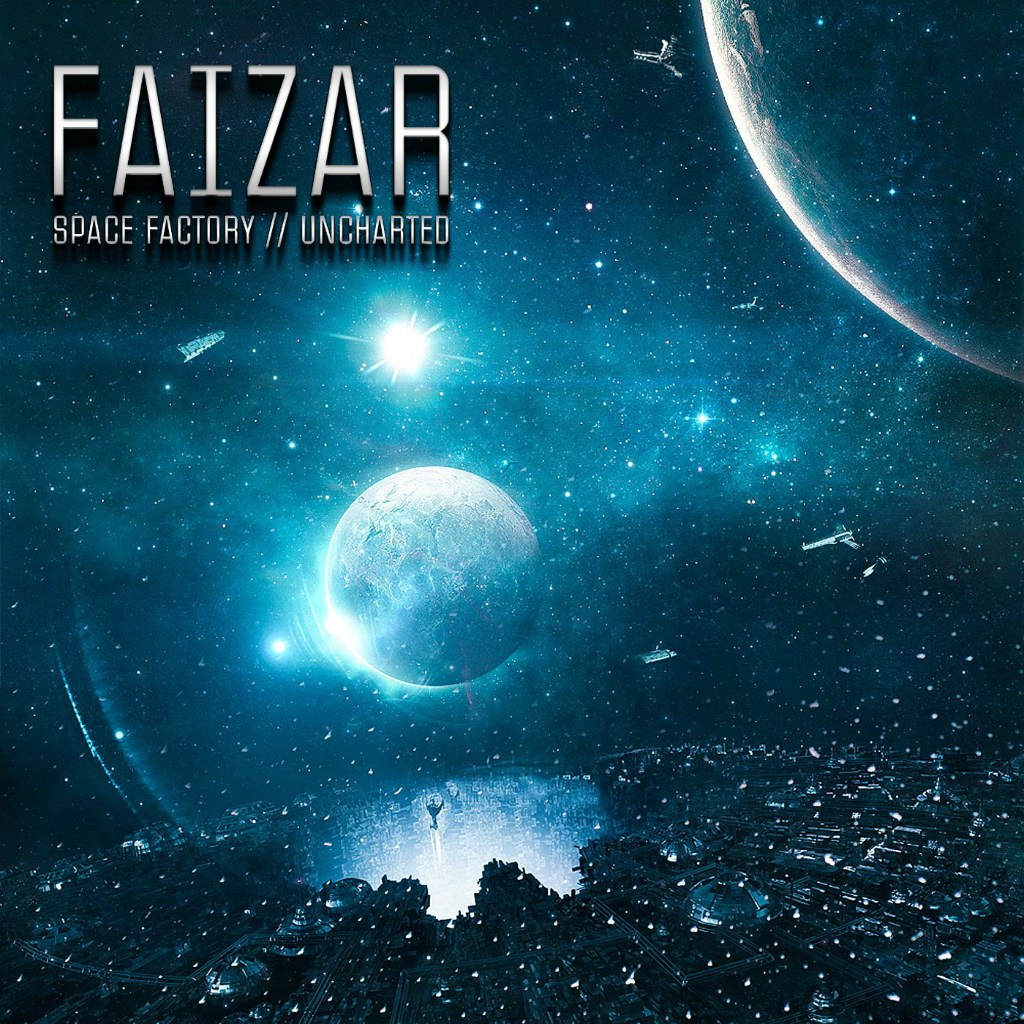 Faizar – Space Factory / Uncharted