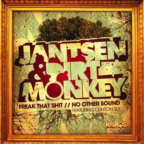 Jantsen & Dirt Monkey – Freak That Shit / No Other Sound