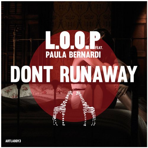 L.O.O.P. & Paula Bernardi – Dont Runaway