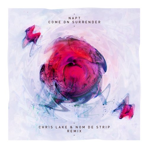 NAPT – Come On Surrender (Chris Lake & Nom De Strip Remix)
