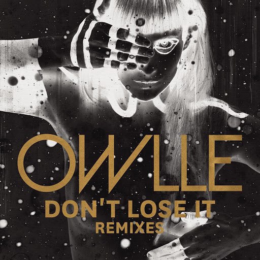 Owlle – Don’t Lose It (Remix) [EP]