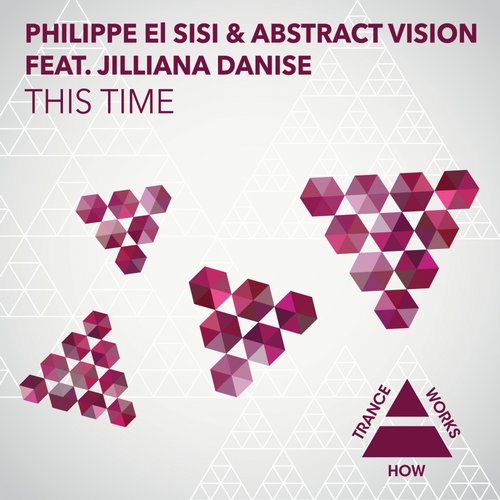 Philippe El Sisi & Abstract Vision feat. Jilliana Danise – This Time