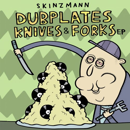 Skinzmann – Dubplates, Knives & Forks