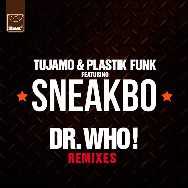 Plastik Funk & Tujamo – Dr. Who!: Remixes