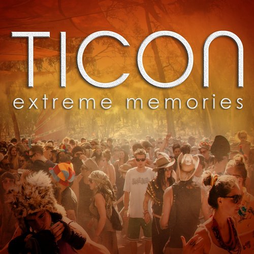 Ticon – Extreme Memories
