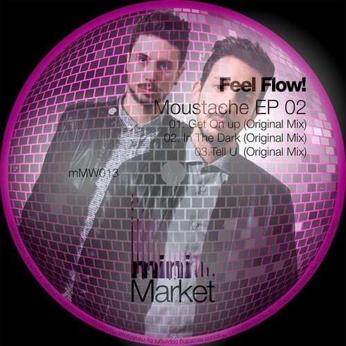 Feel Flow! – Moustache EP 02
