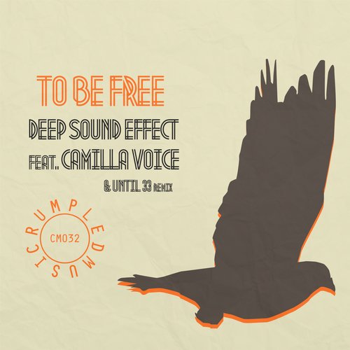 Deep Sound Effect, Camilla Voice – To Be Free