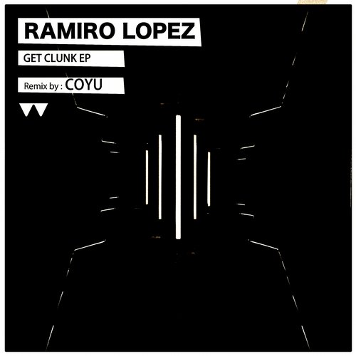 Ramiro Lopez, Coyu – Get Clunk EP