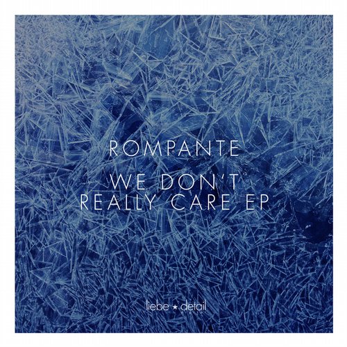 Rompante – We Don’t Really Care Ep