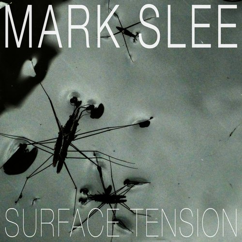 Mark Slee – Surface Tension