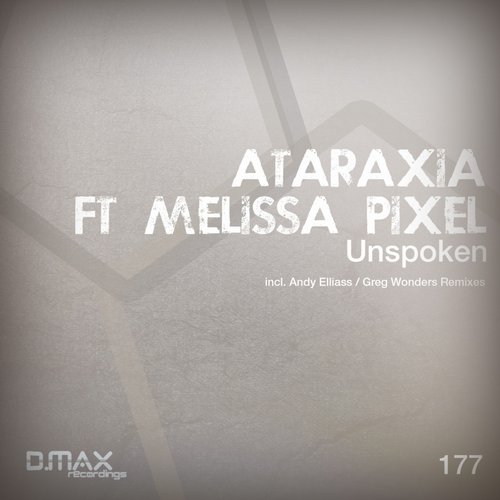 Ataraxia Feat. Melissa Pixel – Unspoken
