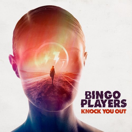 Bingo Players – Knock You Out