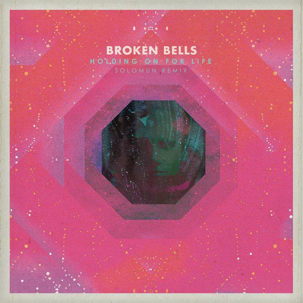 Broken Bells – Holding On For Life (Solomun Remix)