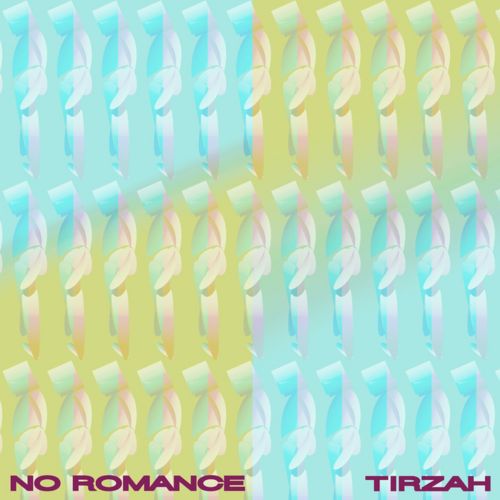 TIRZAH – No Romance