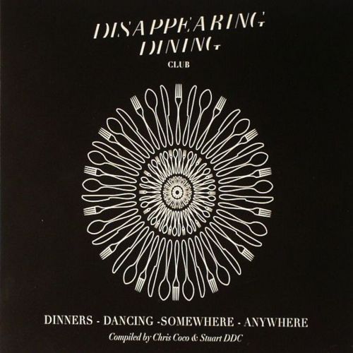 Disappearing Dining Club Dinners Dancing Somewhere Anywhere