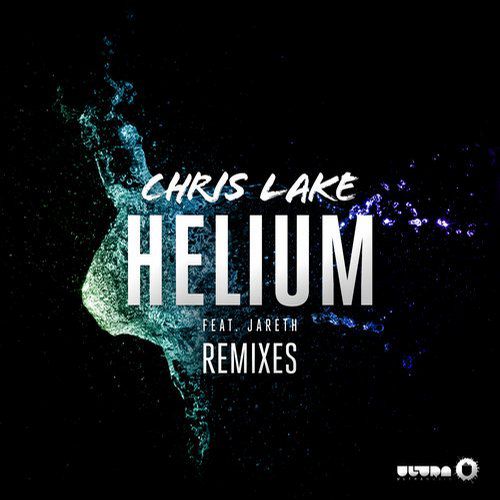 Chris Lake & Jareth – Helium (Remixes)