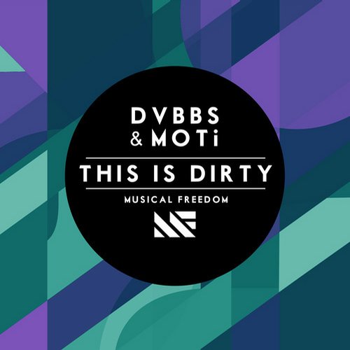 DVBBS & MOTi – This Is Dirty