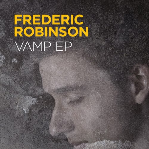 Frederic Robinson – Vamp EP