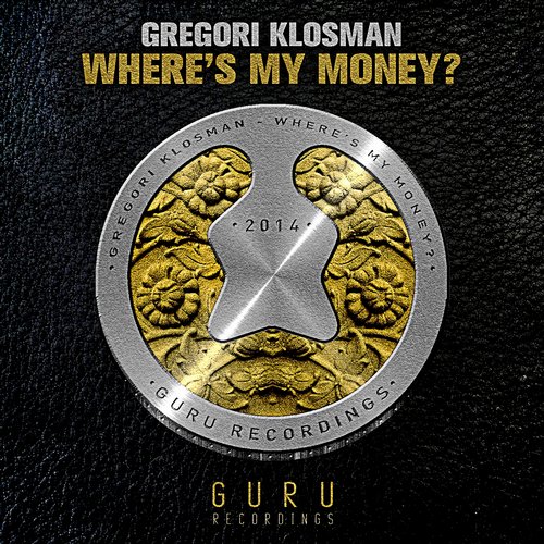 Gregori Klosman – Where’s My Money