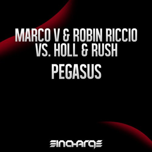 Marco V & Robin Riccio vs. Holl & Rush – Pegasus