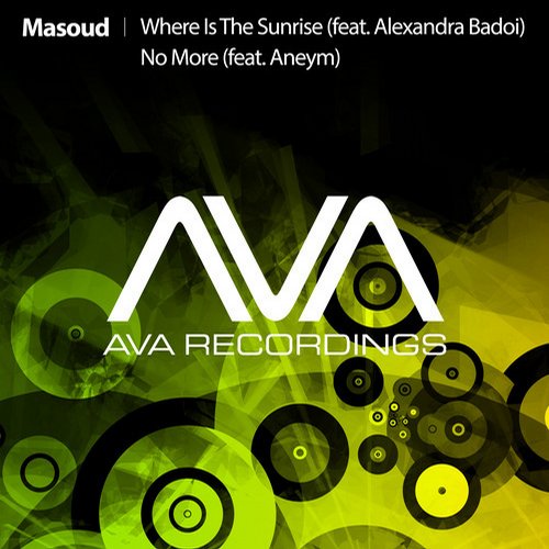Masoud feat. Alexandra Badoi & Aneym – Where Is The Sunrise / No More