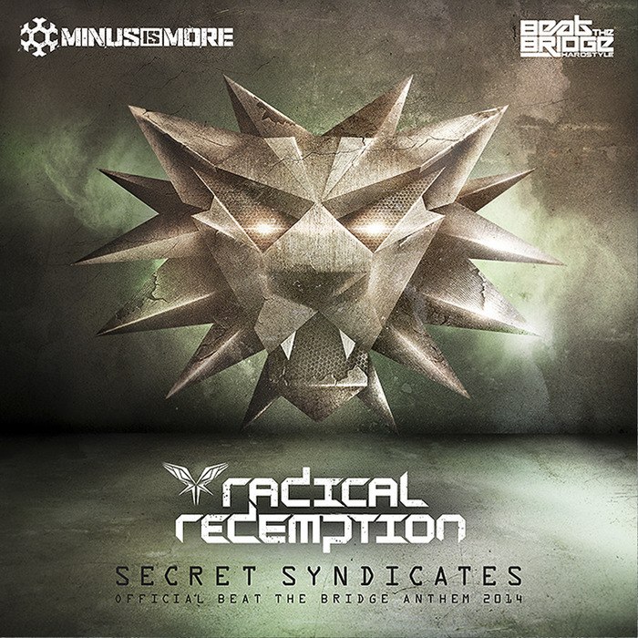 Radical Redemption – Secret Syndicates – Official Beat the Bridge Anthem 2014