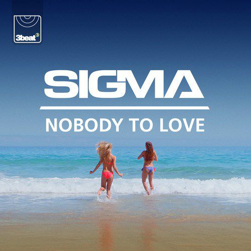 Sigma – Nobody To Love