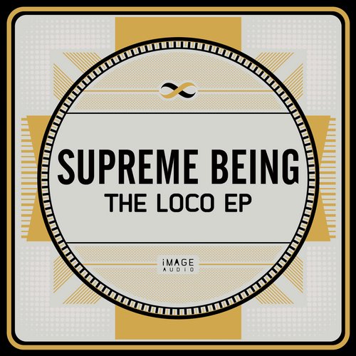 Supreme Being – The Loco EP