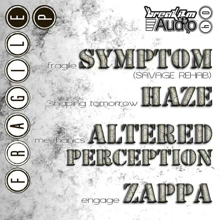 Symptom & Haze & Altered Perception & Zappa – Fragile EP