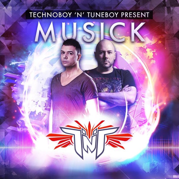 TNT aka Technoboy N Tuneboy – Musick