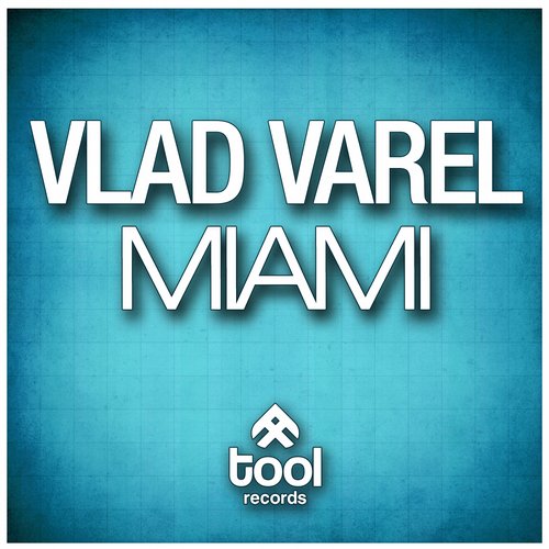 Vlad Varel – Miami