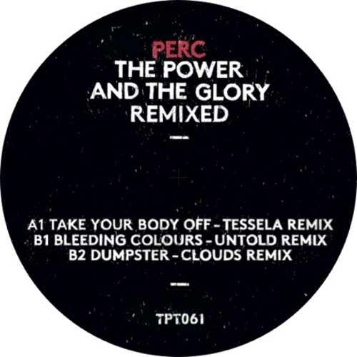 Perc – The Power And The Glory Remixed