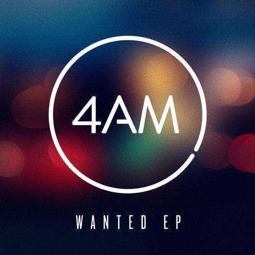 4am – Wanted EP
