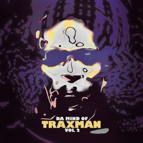 Traxman – Da Mind Of Traxman Vol 2