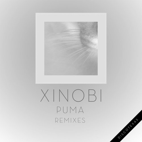 Xinobi – Puma (Remixes)