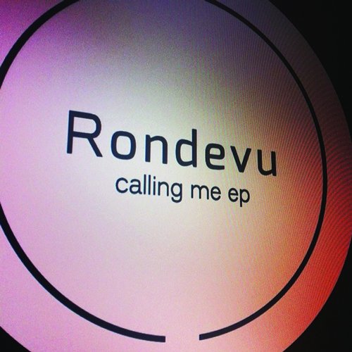 Rondevu – Calling Me EP