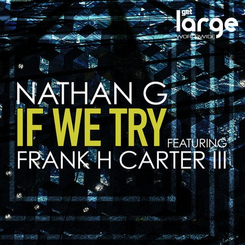 Nathan G, Frank H Carter III – If We Try