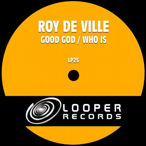 Roy De Ville – Good God