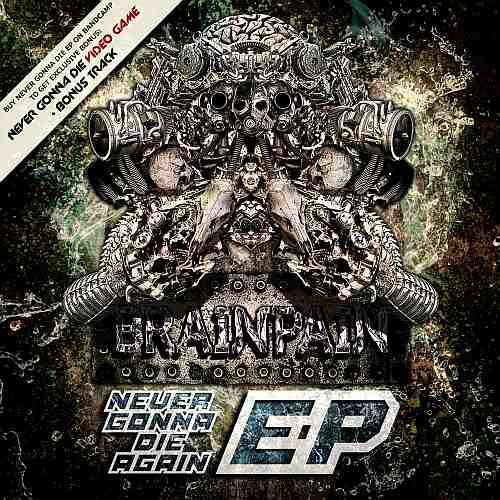 Brainpain – Never Gonna Die Again