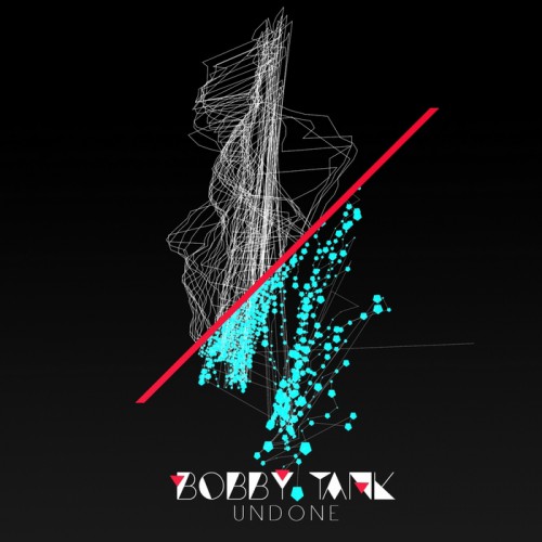 Bobby Tank – Undone
