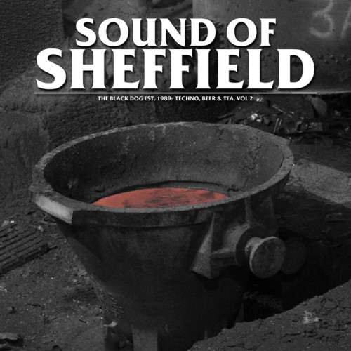 The Black Dog – Sound Of Sheffield Vol 2