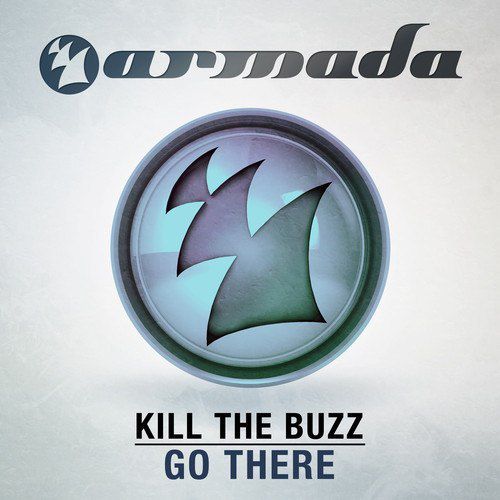 Kill The Buzz – Go There