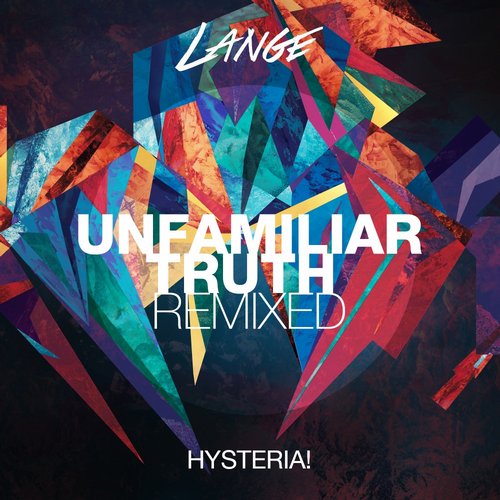 Lange Feat. Hysteria! – Unfamiliar Truth (John O’Callaghan Remix)