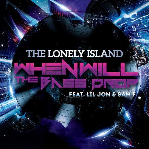Lonely Island feat. Lil Jon & Sam F – When Will The Bass Drop
