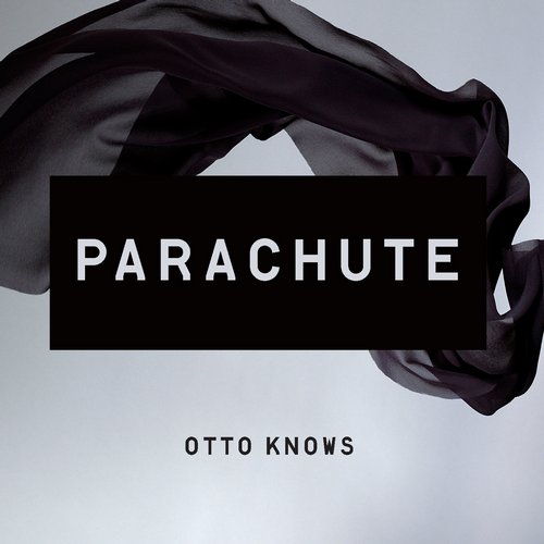 Otto Knows – Parachute