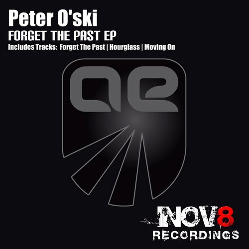 Peter O’ski – Forget The Past EP