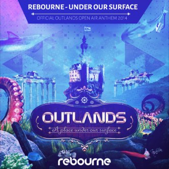 Rebourne – Under Our Surface (Outlands Open Air Anthem 2014)